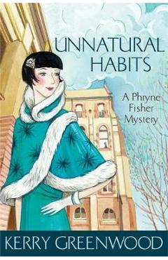 Unnatural Habits - Kerry Greenwood