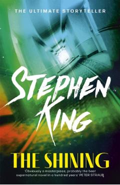 The Shining. The Shining #1 – Stephen King Beletristica poza bestsellers.ro