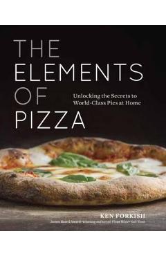 Elements Of Pizza - Ken Forkish