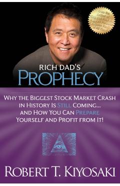 Rich Dad's Prophecy - Robert Kiyosaki