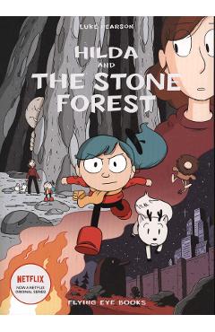 Hilda and the Stone Forest - Luke Pearson