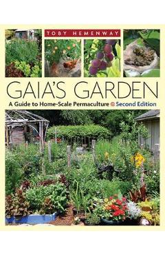 Gaia\'s Garden - Toby Hemenway