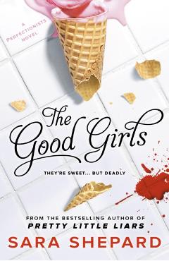Good Girls - Sara Shepard