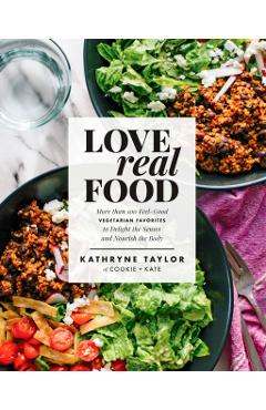 Love Real Food - Kathryne Taylor