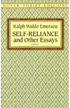 Self Reliance - Ralph Waldo Emerson