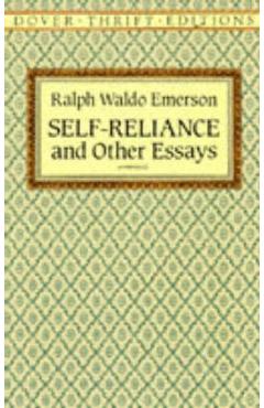 Self Reliance - Ralph Waldo Emerson