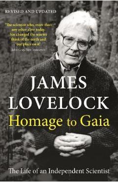 Homage to Gaia - James Lovelock