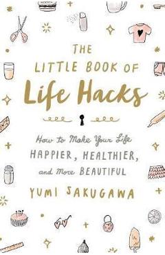Little Book of Life Hacks - Yumi Sakugawa