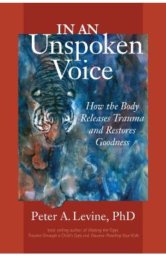 In An Unspoken Voice - Peter A Levine