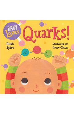 Baby Loves Quarks! - Ruth Spiro