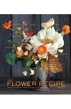Flower Recipe Book - Alethea Harampolis