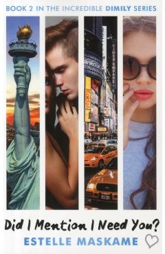 Did I Mention I Need You? - Estelle Maskame