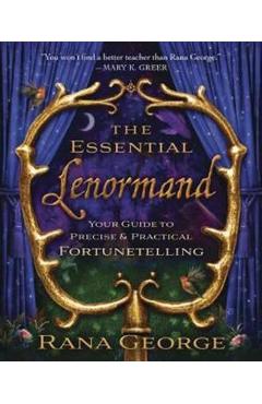 Essential Lenormand - Rana George