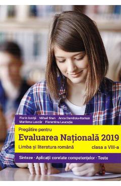 Evaluarea nationala 2019. Limba si literatura romana – Clasa 8 – Florin Ionita, Mihail Stan 2019​