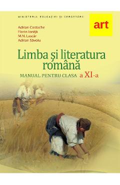 Limba si literatura romana - Clasa 11 - Manual - Florin Ionita, Adrian Costache