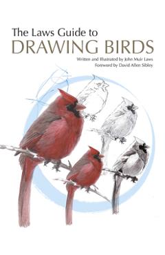 Laws Guide to Drawing Birds - John Muir Laws