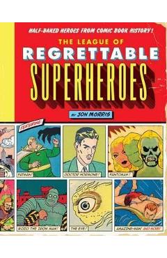 League Of Regrettable Superheroes - Jon Morris