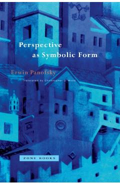 Perspective as Symbolic Form - Panofsky