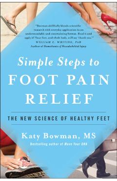 Simple Steps to Foot Pain Relief - Katy Bowman