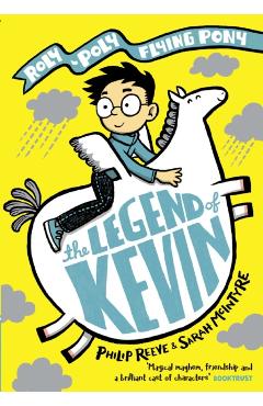 Legend of Kevin: A Roly-Poly Flying Pony Adventure - Reeve