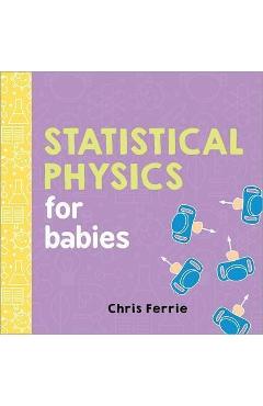 Statistical Physics for Babies - Chris Ferrie