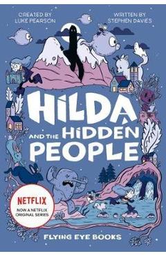 Hilda and the Hidden People (Netflix Original Series book 1) - Luke Pearson