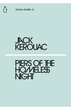 Piers of the Homeless Night - Jack Kerouac