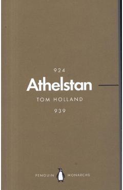 Athelstan (Penguin Monarchs) - Tom Holland