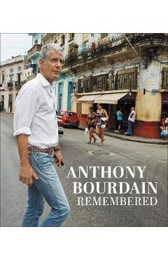 Anthony Bourdain Remembered -