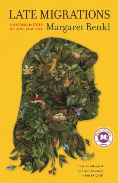 Late Migrations - Margearet Renkl