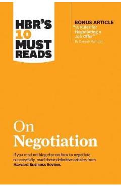 HBR\'s 10 Must Reads on Negotiation (with Bonus Article 15 R -