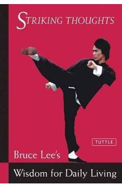 Bruce Lee Striking Thoughts - Bruce Lee