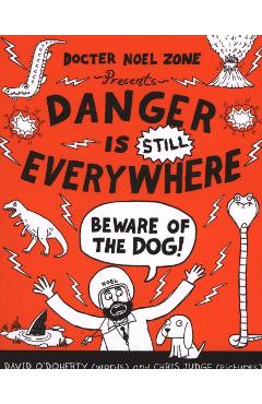 Danger is Still Everywhere: Beware of the Dog (Danger is Eve - David O\'Doherty