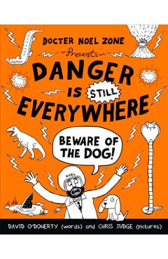Danger is Still Everywhere: Beware of the Dog (Danger is Eve - David O'Doherty