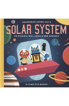 Professor Astro Cat\'s Solar System - Dominic Walliman