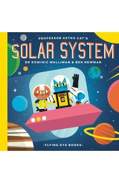Professor Astro Cat's Solar System - Dominic Walliman