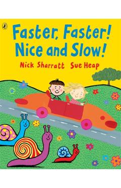 Faster, Faster, Nice and Slow - Nick Sharratt