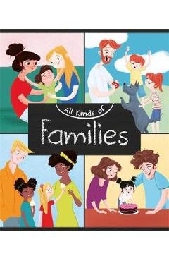 All Kinds of: Families - Anita Ganeri