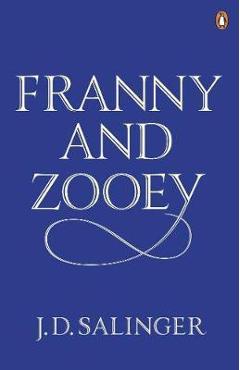 Franny and zooey - j d salinger