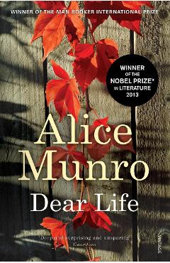 Dear Life - Alice Munro