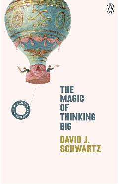 Magic of Thinking Big - David J Schwartz