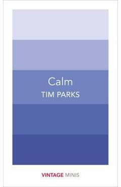 Calm - Tim Parks