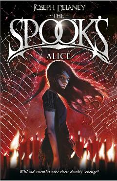 Spook\'s: Alice - Joseph Delaney