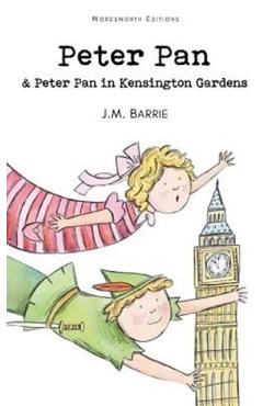 Peter pan and peter pan in kensington gardens - james matthew barrie