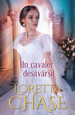 Un cavaler desavarsit - Loretta Chase