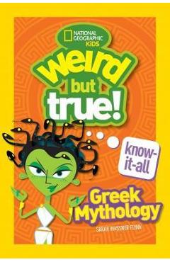Weird But True! Know-It-All: Greek Mythology -