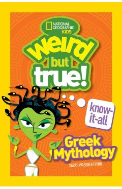 Weird But True! Know-It-All: Greek Mythology -