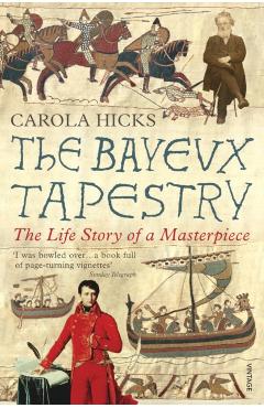 Bayeux Tapestry - Carola Hicks - Imagine 1