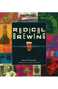 Radical Brewing - Randy Mosher