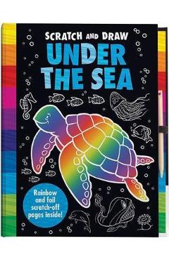 Scratch and Draw Under the Sea - Susie Linn